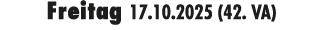 Freitag 17.10.2025 (42. VA)