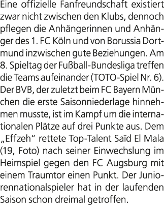 Eine offizielle Fanfreundschaft existiert zwar nicht zwischen den Klubs, dennoch pflegen die Anh ngerinnen und Anh ng...