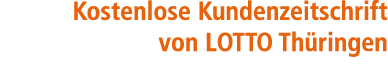 Kostenlose Kundenzeitschrift von LOTTO Th ringen