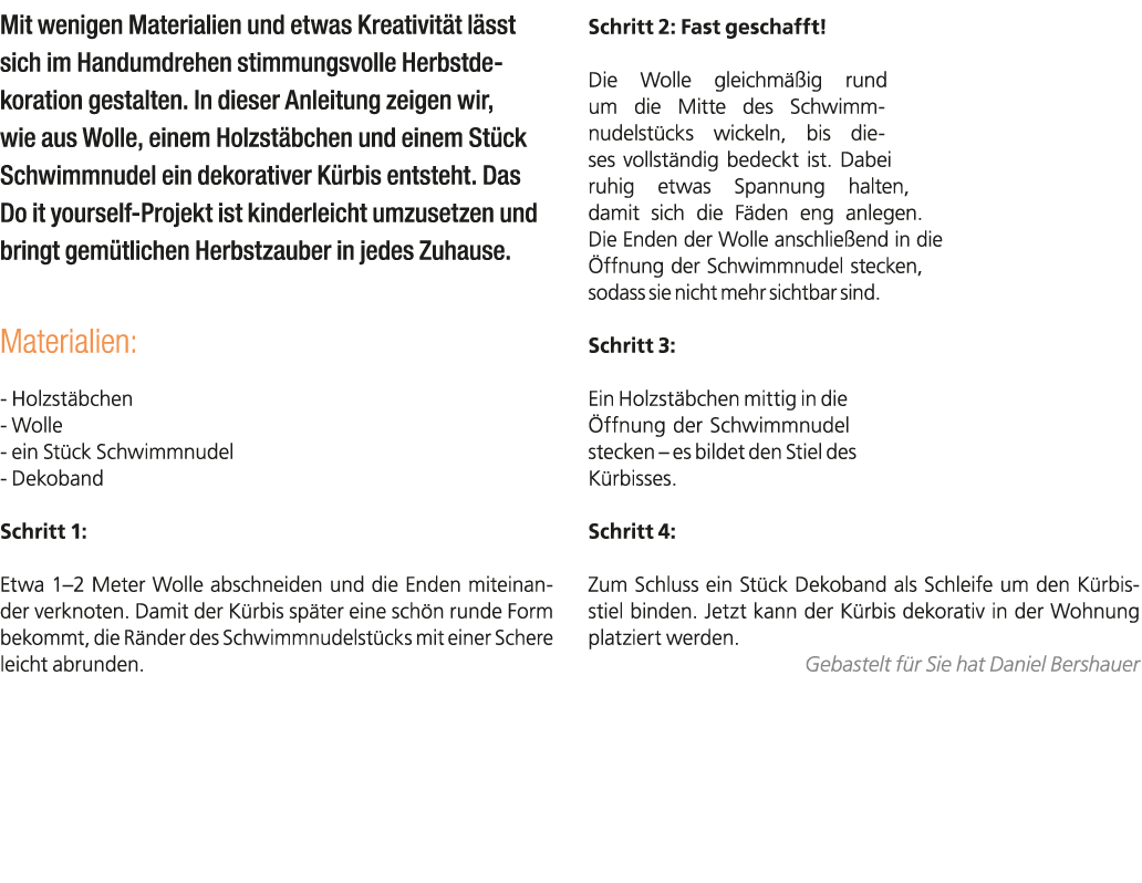 Mit wenigen Materialien und etwas Kreativit t l sst sich im Handumdrehen stimmungsvolle Herbstdekoration gestalten. I...