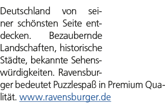 Deutschland von seiner sch nsten Seite entdecken. Bezaubernde Landschaften, historische St dte, bekannte Sehensw rdig...