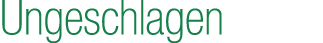 Ungeschlagen