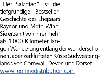 „Der Salzpfad“ ist die tiefgr ndige Bestseller ­Geschichte des Ehepaars Raynor und Moth Winn. Sie erz hlt von ihrer m...