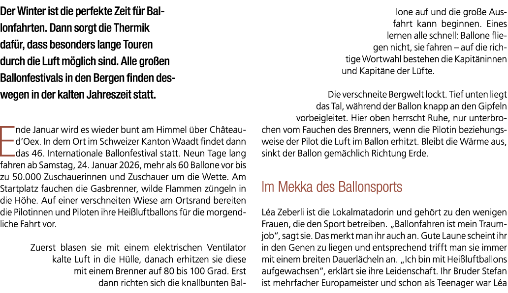 Der Winter ist die perfekte Zeit f r Ballonfahrten. Dann sorgt die Thermik daf r, dass besonders lange Touren durch d...