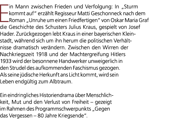Ein Mann zwischen Frieden und Verfolgung: In „Sturm kommt auf“ erz hlt Regisseur Matti Geschonneck nach dem Roman „Un...