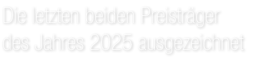 Die letzten beiden Preistr ger des Jahres 2025 ausgezeichnet