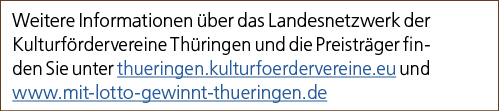 Weitere Informationen ber das Landesnetzwerk der Kulturf rdervereine Th ringen und die Preistr ger finden Sie unter ...