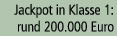 Jackpot in Klasse 1: rund 200.000 Euro