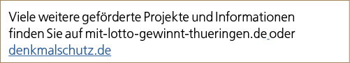 Viele weitere gef rderte Projekte und Informationen finden Sie auf mit lotto gewinnt thueringen.de oder denkmalschutz...