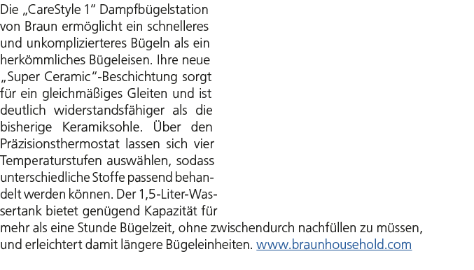 Die „CareStyle 1“ Dampfb gelstation von Braun erm glicht ein schnelleres und unkomplizierteres B geln als ein herk mm...