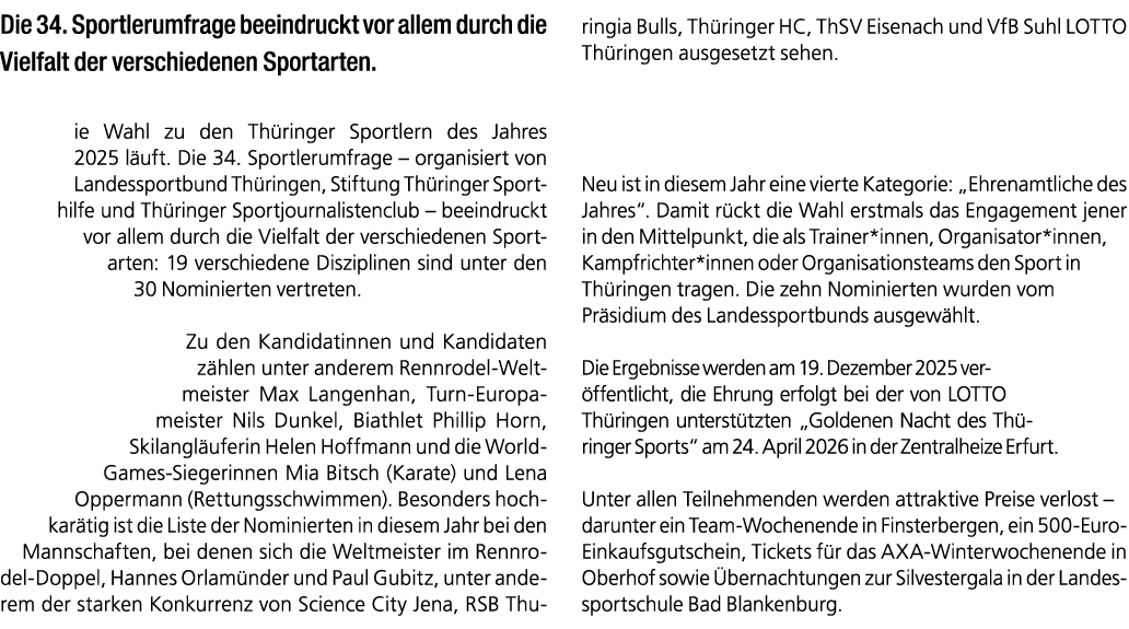 Die 34. Sportlerumfrage beeindruckt vor allem durch die Vielfalt der verschiedenen Sportarten. Die Wahl zu den Th rin...