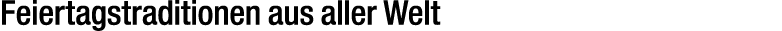 Feiertagstraditionen aus aller Welt