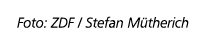 Foto: ZDF / Stefan M therich
