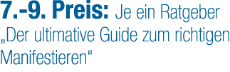 7. 9. Preis: Je ein Ratgeber „Der ultimative Guide zum richtigen Manifestieren“