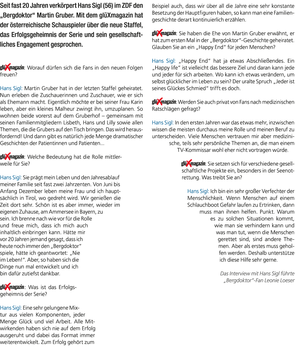 Seit fast 20 Jahren verk rpert Hans Sigl (56) im ZDF den „Bergdoktor“ Martin Gruber. Mit dem gl Xmagazin hat der ste...