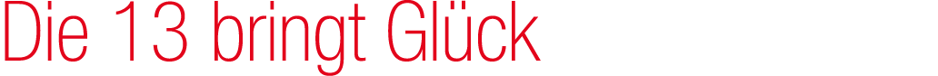 Die 13 bringt Gl ck