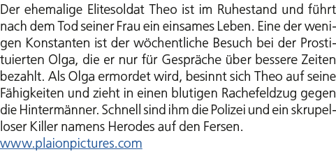 Der ehemalige Elitesoldat Theo ist im Ruhestand und f hrt nach dem Tod seiner Frau ein einsames Leben. Eine der wenig...