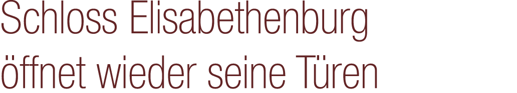 Schloss Elisabethenburg ffnet wieder seine T ren