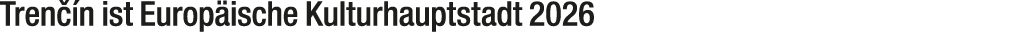 Tren n ist Europ ische Kulturhauptstadt 2026