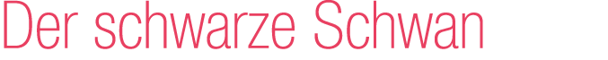 Der schwarze Schwan
