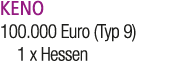 KENO 100.000 Euro (Typ 9) 1 x Hessen 