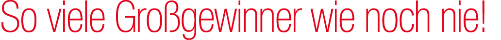 So viele Gro gewinner wie noch nie!