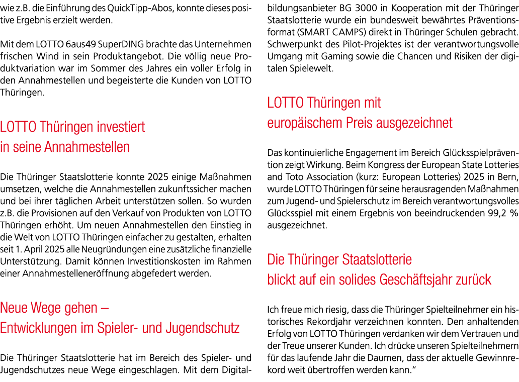 wie z.B. die Einf hrung des QuickTipp Abos, konnte dieses positive Ergebnis erzielt werden. Mit dem LOTTO 6aus49 Supe...