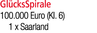 Gl cksSpirale 100.000 Euro (Kl. 6) 1 x Saarland