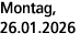 Montag, 26.01.2026
