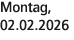 Montag, 02.02.2026