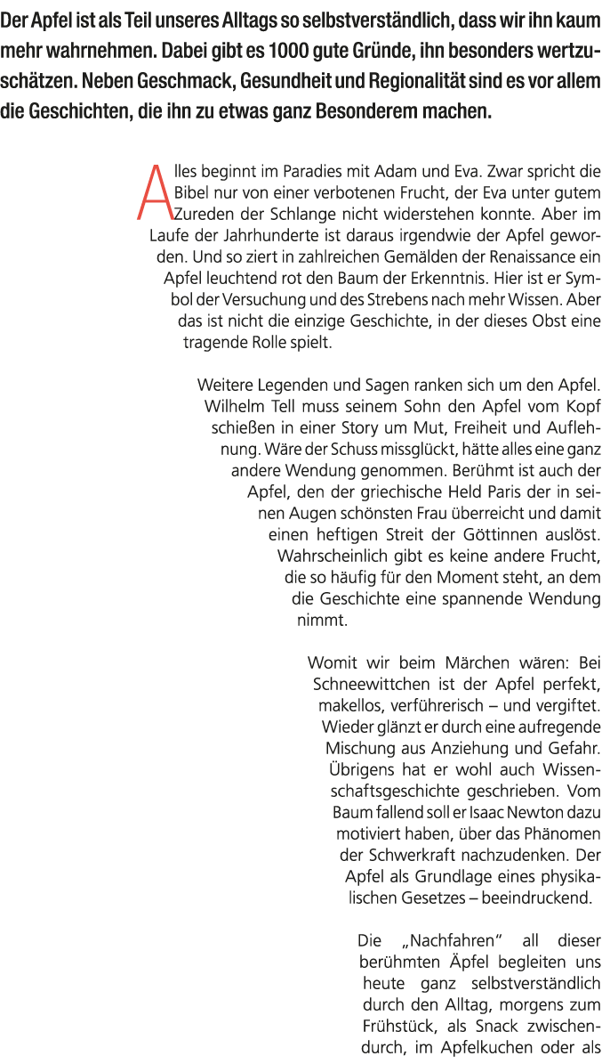 Der Apfel ist als Teil unseres Alltags so selbstverst ndlich, dass wir ihn kaum mehr wahrnehmen. Dabei gibt es 1000 g...