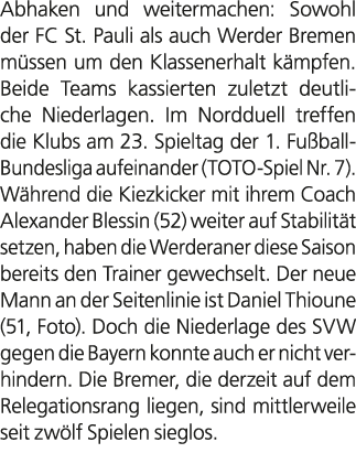 Abhaken und weitermachen: Sowohl der FC St. Pauli als auch Werder Bremen m ssen um den Klassenerhalt k mpfen. Beide T...