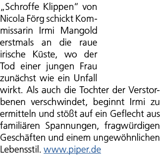 „Schroffe Klippen“ von Nicola F rg schickt Kommissarin Irmi Mangold erstmals an die raue irische K ste, wo der Tod ei...