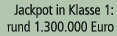 Jackpot in Klasse 1: rund 1.300.000 Euro