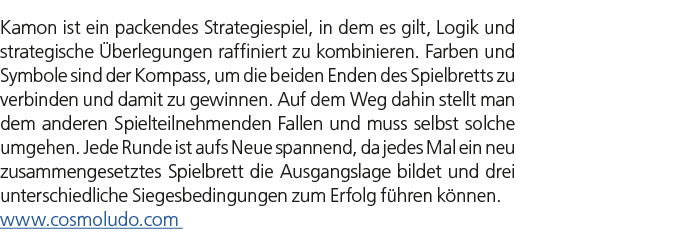 Kamon ist ein packendes Strategiespiel, in dem es gilt, Logik und strategische berlegungen raffiniert zu kombinieren...