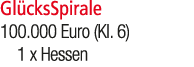 Gl cksSpirale 100.000 Euro (Kl. 6) 1 x Hessen