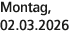 Montag, 02.03.2026