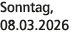 Sonntag, 08.03.2026
