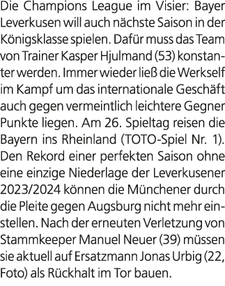 Die Champions League im Visier: Bayer Leverkusen will auch n chste Saison in der K nigsklasse spielen. Daf r muss das...