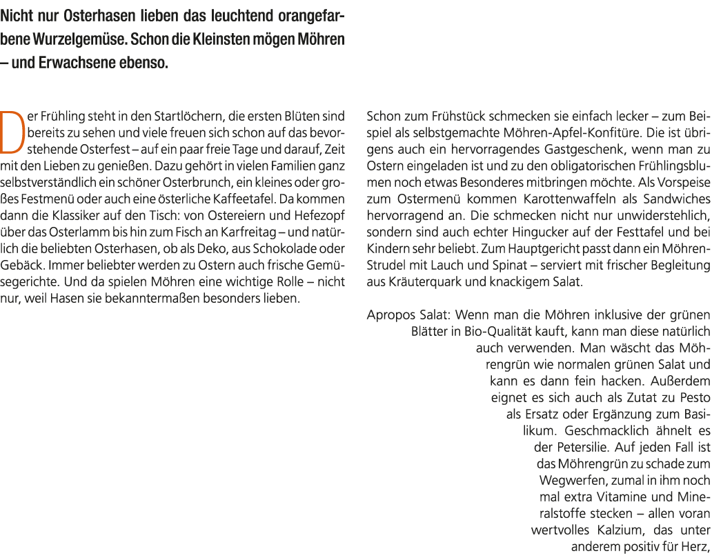 Nicht nur Osterhasen lieben das leuchtend orangefarbene Wurzelgem se. Schon die Kleinsten m gen M hren – und Erwachse...