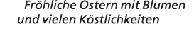 Fr hliche Ostern mit Blumen und vielen K stlichkeiten