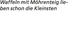 Waffeln mit M hrenteig lieben schon die Kleinsten