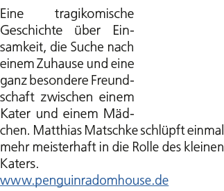 Eine tragikomische Geschichte ber Einsamkeit, die Suche nach einem Zuhause und eine ganz besondere Freundschaft zwis...