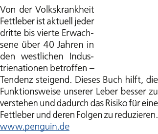Von der Volkskrankheit Fettleber ist aktuell jeder dritte bis vierte Erwachsene ber 40 Jahren in den westlichen Indu...