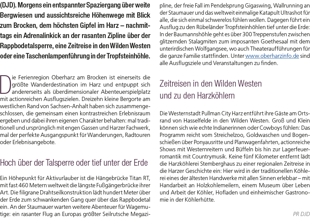 (DJD). Morgens ein entspannter Spaziergang ber weite Bergwiesen und aussichtsreiche H henwege mit Blick zum Brocken,...