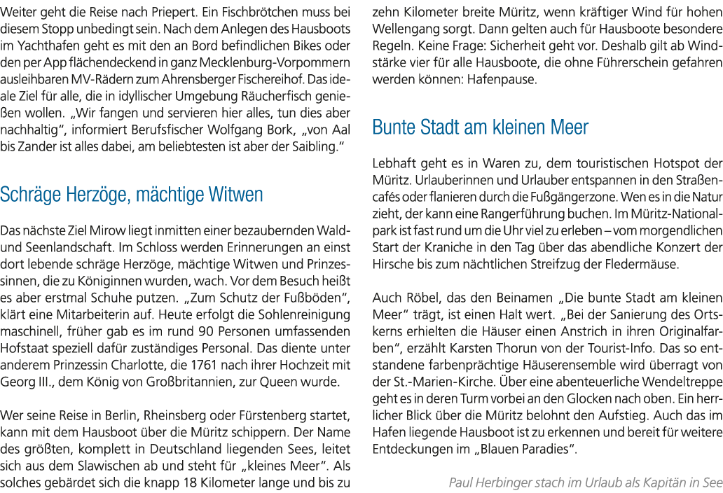 Weiter geht die Reise nach Priepert. Ein Fischbr tchen muss bei diesem Stopp unbedingt sein. Nach dem Anlegen des Hau...