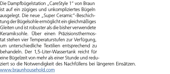 Die Dampfb gelstation „CareStyle 1“ von Braun ist auf ein z giges und unkompliziertes B geln ausgelegt. Die neue „Sup...