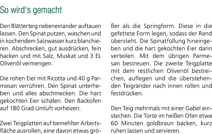 So wird‘s gemacht Den Bl tterteig nebeneinander auftauen lassen. Den Spinat putzen, waschen und in kochendem Salzwass...