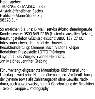 Herausgeber: TH RINGER STAATSLOTTERIE Anstalt ffentlichen Rechts Fr hliche Mann Stra e 3b, 98528 Suhl So erreichen S...