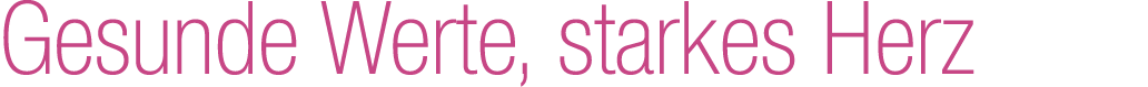 Gesunde Werte, starkes Herz 